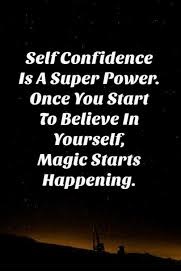 Your self-confidence is the beginning 